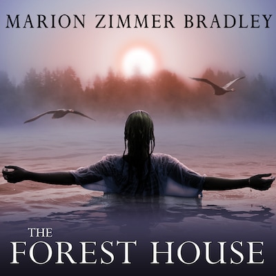 The Forest House – omslag til lydbogen af Marion Zimmer Bradley