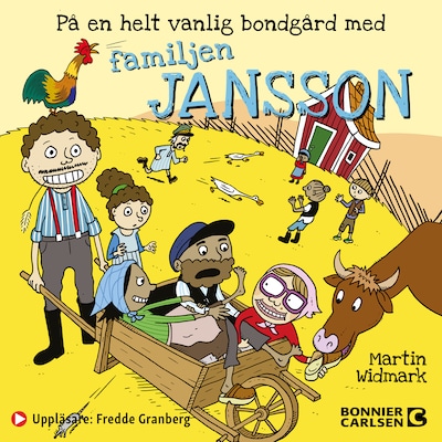 På en helt vanlig bondgård med familjen Jansson