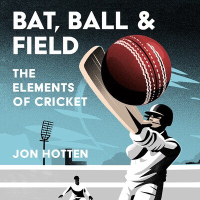 Bat, Ball and Field