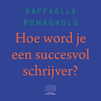 Hoe word je een succesvol schrijver?