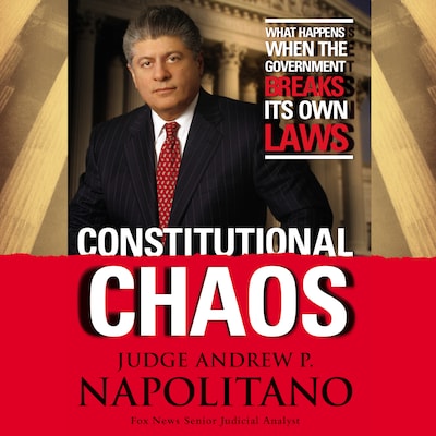 Constitutional Chaos – omslag til lydbogen af Andrew P. Napolitano