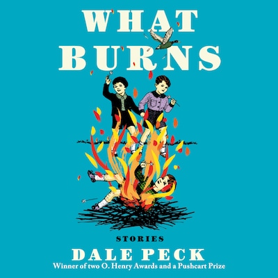 What Burns – omslag til lydbogen af Dale Peck