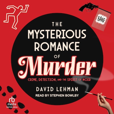 The Mysterious Romance of Murder – omslag til lydbogen af David Lehman