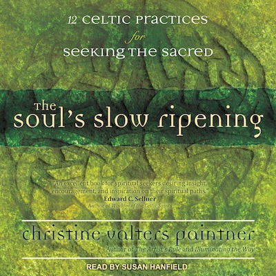 The Soul’s Slow Ripening – omslag til lydbogen af Christine Valters Paintner
