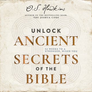 Unlock Ancient Secrets of the Bible: 52 Weeks to a Stronger, Wiser You