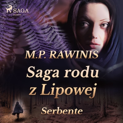 Saga rodu z Lipowej 36: Serbente – okładka audiobooka, autor Marian Piotr Rawinis