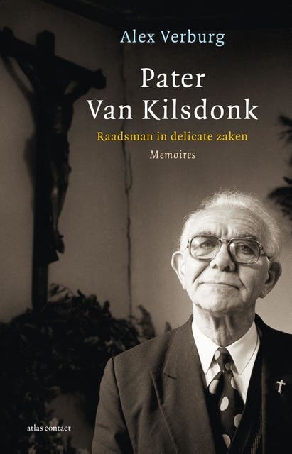 Pater van Kilsdonk: raadsman in delicate zaken