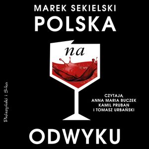 Polska na odwyku – okładka audiobooka, autor Marek Sekielski