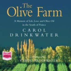 The Olive Farm – okładka audiobooka, autor Carol Drinkwater