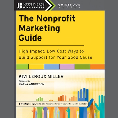 The Nonprofit Marketing Guide – omslag til lydbogen af Katya Andresen, Kivi Leroux Miller
