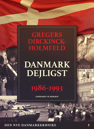 Den nye Danmarkskrønike: Danmark dejligst 1986-1993 – omslag til lydbogen af Gregers Dirckinck Holmfeld