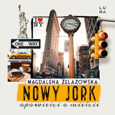 Nowy Jork. Opowieści o mieście – okładka audiobooka, autor Magdalena Żelazowska