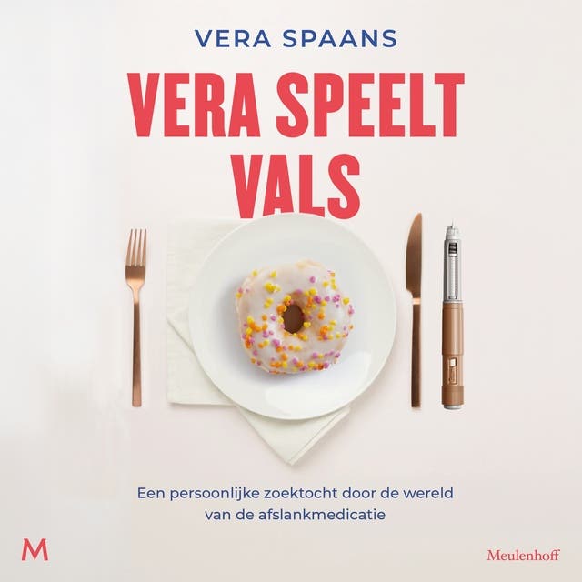Vera speelt vals: Een persoonlijke zoektocht door de wereld van de afslankmedicatie