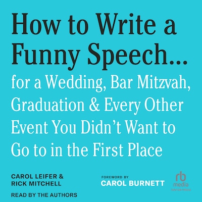 How to Write a Funny Speech . . . – omslag til lydbogen af Carol Leifer, Rick Mitchell