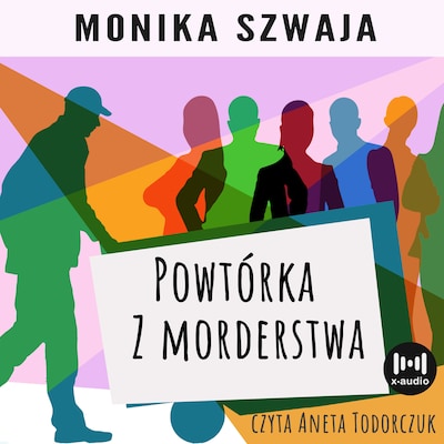 Powtórka z morderstwa – okładka audiobooka, autor Monika Szwaja