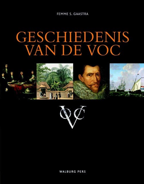 Geschiedenis van de VOC: opkomst, bloei en ondergang