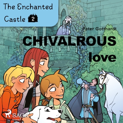 The Enchanted Castle 2 - Chivalrous Love – omslag til lydbogen af Peter Gotthardt