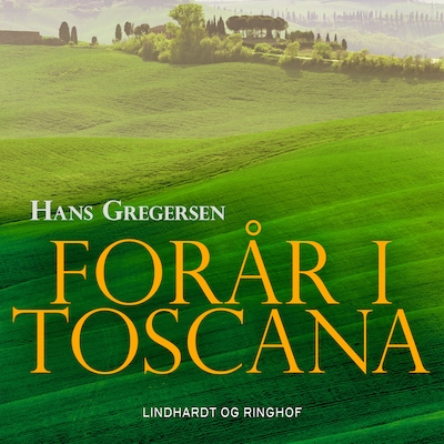 Forår i Toscana – omslag til lydbogen af Hans Gregersen