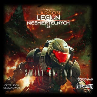 Legion Nieśmiertelnych. Tom 23. Świat Gniewu – okładka audiobooka, autor B.V. Larson