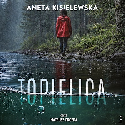 Topielica – okładka audiobooka, autor Aneta Kisielewska
