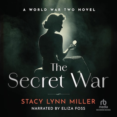 The Secret War – omslag til lydbogen af Stacy Lynn Miller