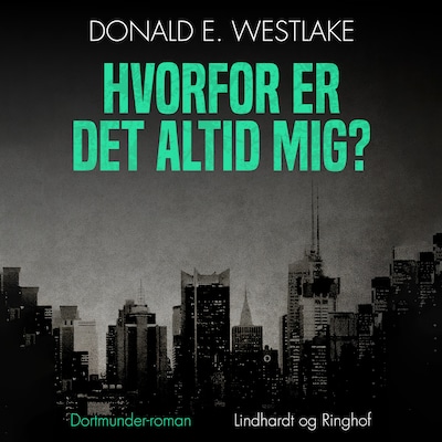 Hvorfor er det altid mig? – omslag til lydbogen af Donald E. Westlake