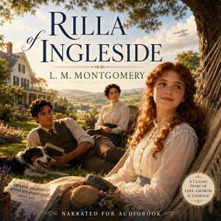 Rilla of Ingleside: Amidst the quiet charm of Ingleside, a young woman faces a world transformed by war.