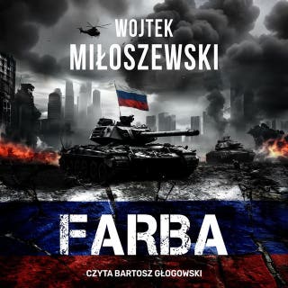 Farba. Wojna.pl – okładka audiobooka, autor Wojciech Miłoszewski
