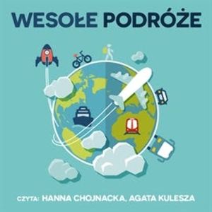 Wesołe podróże – okładka audiobooka, autor Izabela Brańska-Oleksy