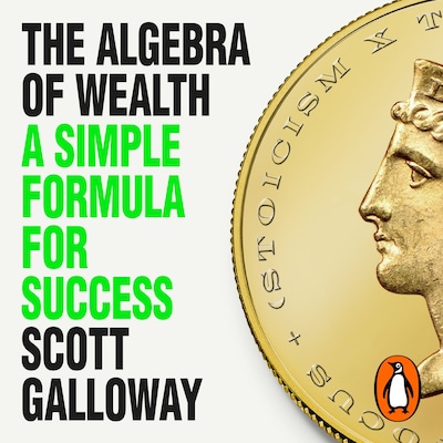 The Algebra of Wealth – omslag til lydbogen af Scott Galloway