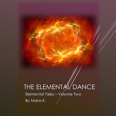 The Elemental Dance (The Elemental Tales Book 2) – omslag til lydbogen af Maria K