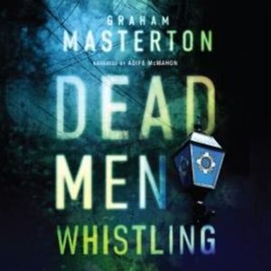 Dead Men Whistling – okładka audiobooka, autor Graham Masterton