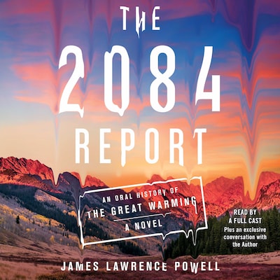 The 2084 Report – omslag til lydbogen af James Lawrence Powell