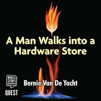 A Man Walks Into a Hardware Store – omslag til lydbogen af Bernie Van De Yacht
