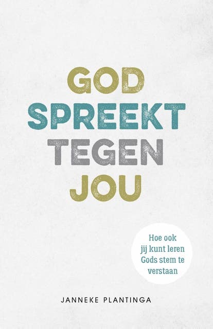 God spreekt tegen jou: Hoe ook jij kunt leren Gods stem te verstaan – omslag van het luisterboek van Janneke Plantinga