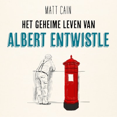 Het geheime leven van Albert Entwistle