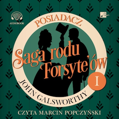 Saga rodu Forsyte'ów. Posiadacz – okładka audiobooka, autor John Galsworthy