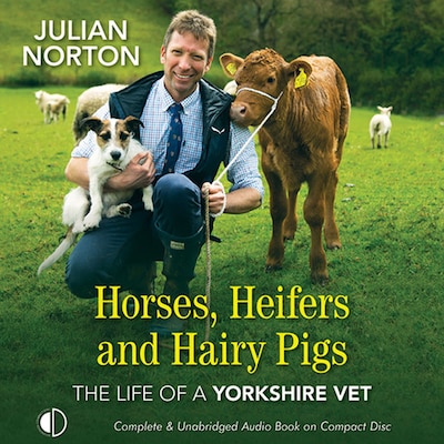 Horses, Heifers and Hairy Pigs – omslag til lydbogen af Julian Norton