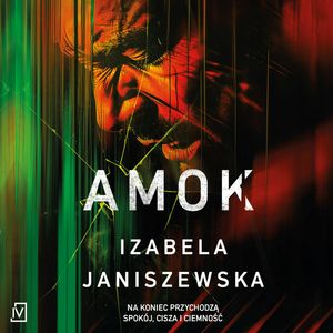 Amok – okładka audiobooka, autor Izabela Janiszewska
