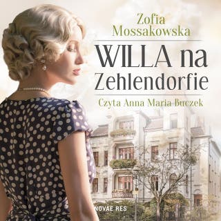 Willa na Zehlendorfie – okładka audiobooka, autor Zofia Mossakowska