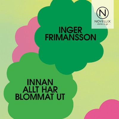 Innan allt har blommat ut