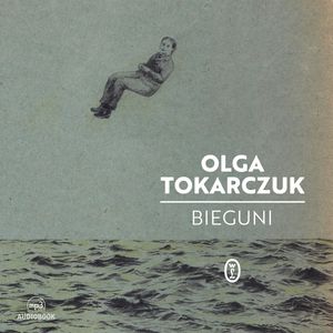 Bieguni – okładka audiobooka, autor Olga Tokarczuk