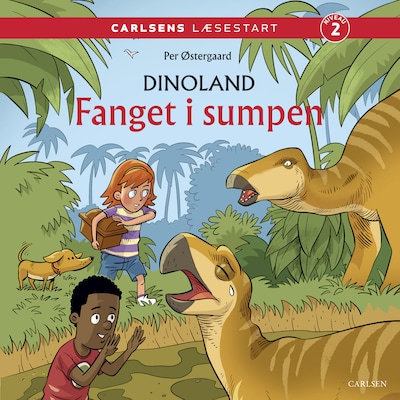 Carlsens Læsestart: Dinoland: Fanget i sumpen – omslag til lydbogen af Per Østergaard