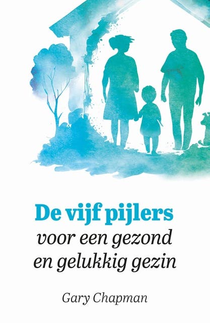 De vijf pijlers voor een gezond en gelukkig gezin – omslag van het luisterboek van Gary Chapman