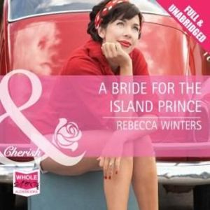 A Bride for the Island Prince – okładka audiobooka, autor Rebecca Winters