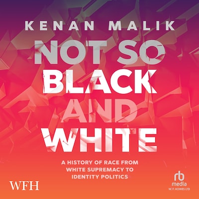 Not so Black and White – omslag til lydbogen af Kenan Malik