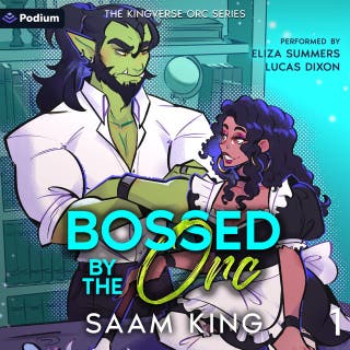 Bossed by the Orc: The Kingverse Orc Series, Book 1 – omslag till ljudboken av Saam King