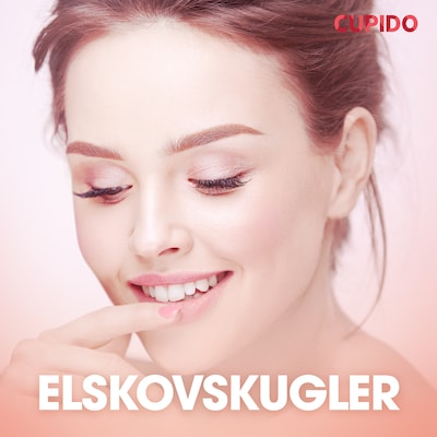 Elskovskugler - erotiske noveller – omslag til lydbogen af Cupido