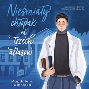 Nieśmiały chłopak od trzech atlasów. Chłopak od trzech atlasów. Tom 1 – okładka audiobooka, autor Magdalena Winnicka