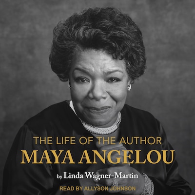 The Life of the Author: Maya Angelou – omslag til lydbogen af Linda Wagner-Martin